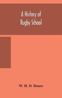 Bokomslag för "A History Of Rugby School"