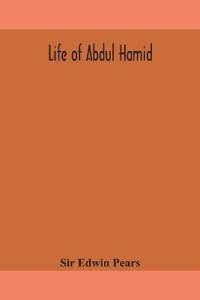 Bokomslag for "Life Of Abdul Hamid"
