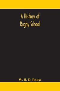 A History Of Rugby School