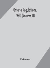 Bokomslag for "Ontario regulations, 1990 (Volume II)"