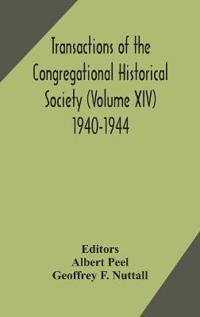 Bokomslag för "Transactions Of The Congregational Historical Society (Volume Xiv) 1940-1944"