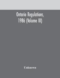 Bokomslag for "Ontario regulations, 1986 (Volume III)"