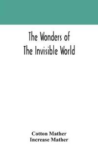 The Wonders Of The Invisible World