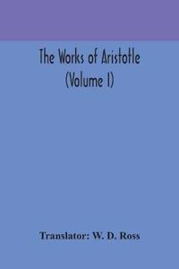 Bokomslag for "The Works Of Aristotle (Volume I)"