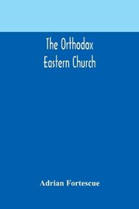 Bokomslag for "The Orthodox Eastern Church"