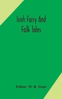 Bokomslag för "Irish Fairy And Folk Tales"