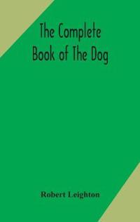 Bokomslag for "The Complete Book Of The Dog"
