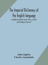 Bokomslag för "The Imperial Dictionary Of The English Language"