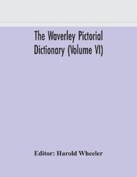 Bokomslag for "The Waverley Pictorial Dictionary (Volume Vi)"