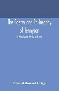 The Poetry And Philosophy Of Tennyson