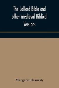 Bokomslag för "The Lollard Bible And Other Medieval Biblical Versions"