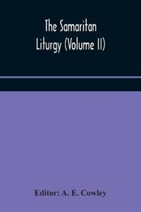 The Samaritan Liturgy (Volume Ii)