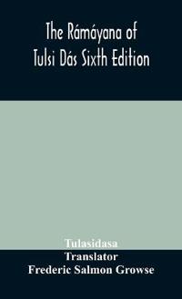 The Rámáyana Of Tulsi Dás Sixth Edition