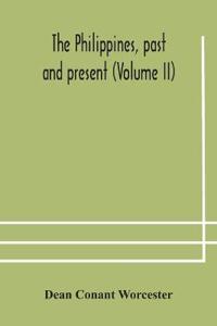 Bokomslag for "The Philippines, Past And Present (Volume Ii)"