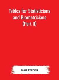 Bokomslag for "Tables For Statisticians And Biometricians (Part Ii)"