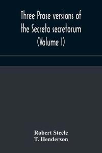 Bokomslag för "Three Prose Versions Of The Secreta Secretorum (Volume I)"