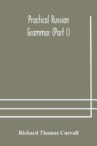 Bokomslag for "Practical Russian Grammar (Part I)"