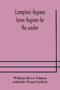 Crampton'S Hygiene Series Hygiene For The Worker