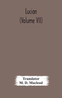 Bokomslag for "Lucian (Volume Vii)"