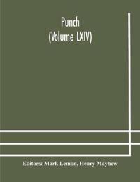 Punch (Volume Lxiv)