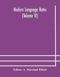 Bokomslag for "Modern Language Notes (Volume Iv)"