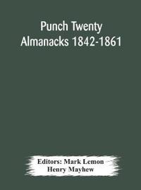 Bokomslag for "Punch Twenty Almanacks 1842-1861"