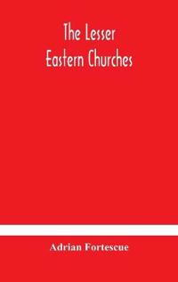 The Lesser Eastern Churches