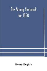 Bokomslag for "The Mining Almanack For 1850"
