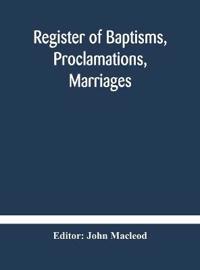 Register Of Baptisms, Proclamations, Marriages And Mortcloth Dues Contained In Kirk-Session Records Of The Parish Of Torphichen, 1673-1714