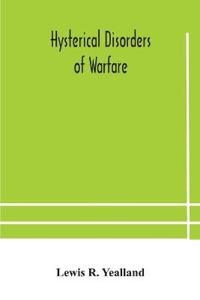 Hysterical Disorders Of Warfare