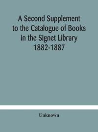 Kirjan kansi "A Second Supplement to the Catalogue of Books in the Signet Library 1882-1887 with A Subject Index to the Whole Catalogue"