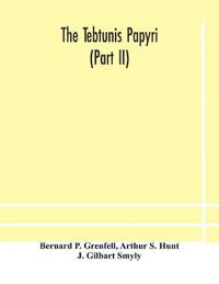 Bokomslag för "The Tebtunis Papyri (Part Ii)"