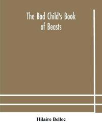 Bokomslag för "The Bad Child's Book of Beasts"