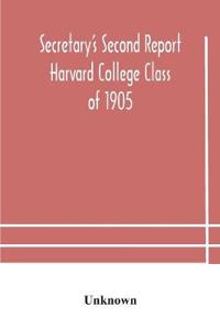 Bokomslag för "Secretary's Second Report; Harvard College Class of 1905"