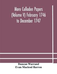 Bokomslag för "More Culloden Papers (Volume V) February 1746 To December 1747"