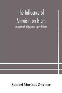 The Influence Of Animism On Islam