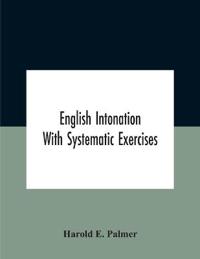 English intonation; with systematic exercises
