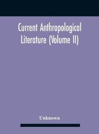 Bokomslag for "Current Anthropological Literature (Volume Ii)"
