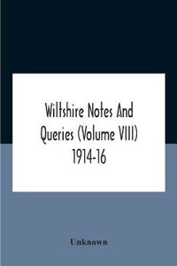 Bokomslag för "Wiltshire Notes And Queries (Volume Viii) 1914-16"