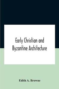 Bokomslag for "Early Christian And Byzantine Architecture"