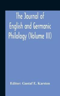 Bokomslag för "The Journal Of English And Germanic Philology (Volume Iii)"