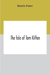 The Tale Of Tom Kitten