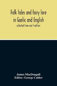 Folk Tales and Fairy Lore in Gaelic and English