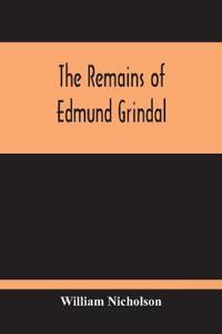 The Remains Of Edmund Grindal