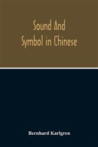 Sound And Symbol In Chinese