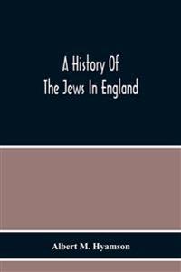 A History Of The Jews In England