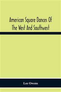 Bokomslag för "American Square Dances Of The West And SouthweSt"