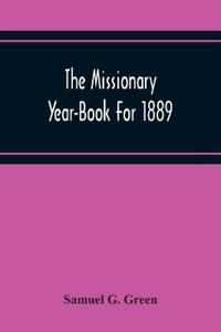 The Missionary Year-Book For 1889