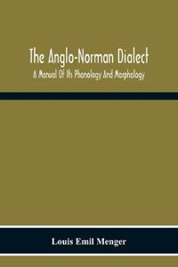 The Anglo-Norman Dialect