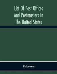 List Of Post Offices And Postmasters In The United States